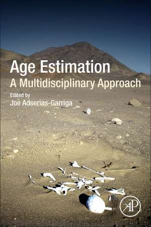 Age Estimation: A Multidisciplinary Approach de Joe Adserias-Garriga