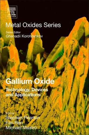 Gallium Oxide: Technology, Devices and Applications de Stephen Pearton