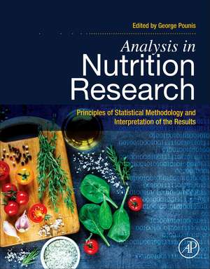 Analysis in Nutrition Research: Principles of Statistical Methodology and Interpretation of the Results de George Pounis