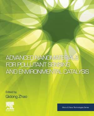 Advanced Nanomaterials for Pollutant Sensing and Environmental Catalysis de Qidong Zhao