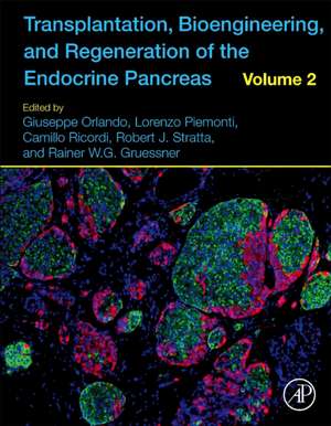 Transplantation, Bioengineering, and Regeneration of the Endocrine Pancreas: Volume 2 de Giuseppe Orlando