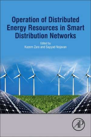 Operation of Distributed Energy Resources in Smart Distribution Networks de Kazem Zare