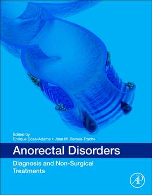 Anorectal Disorders: Diagnosis and Non-Surgical Treatments de Enrique Coss-Adame