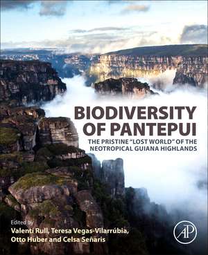 Biodiversity of Pantepui: The Pristine "Lost World" of the Neotropical Guiana Highlands de Valentí Rull