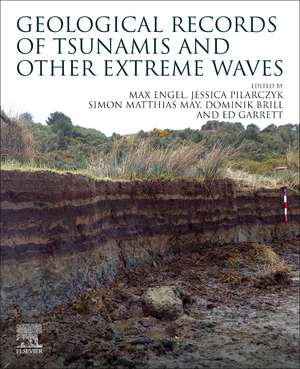 Geological Records of Tsunamis and Other Extreme Waves de Max Engel