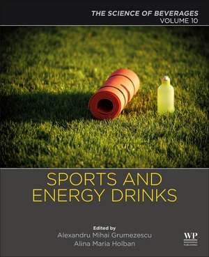 Sports and Energy Drinks: Volume 10: The Science of Beverages de Alexandru Grumezescu