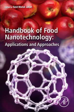 Handbook of Food Nanotechnology: Applications and Approaches de Seid Mahdi Jafari