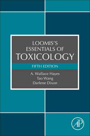 Loomis's Essentials of Toxicology de A. Wallace Hayes