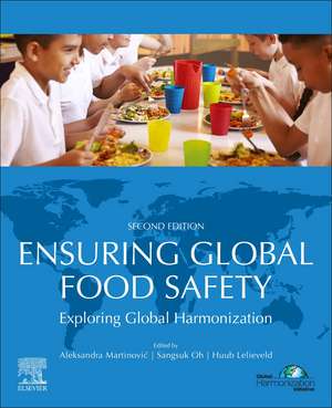 Ensuring Global Food Safety: Exploring Global Harmonization de Aleksandra Martinovic