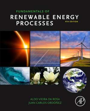 Fundamentals of Renewable Energy Processes de Aldo Vieira da Rosa