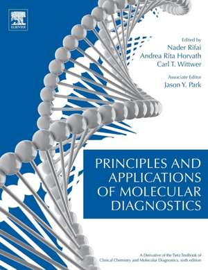 Principles and Applications of Molecular Diagnostics de Nader Rifai