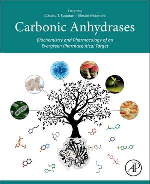 Carbonic Anhydrases: Biochemistry and Pharmacology of an Evergreen Pharmaceutical Target de Claudiu T. Supuran