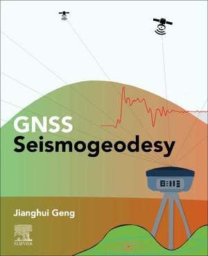 GNSS Seismogeodesy de Jianghui Geng