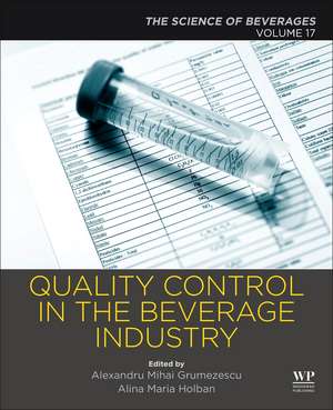 Quality Control in the Beverage Industry: Volume 17: The Science of Beverages de Alexandru Grumezescu