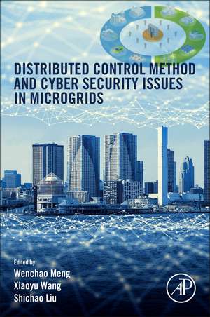 Distributed Control Methods and Cyber Security Issues in Microgrids de Wenchao Meng