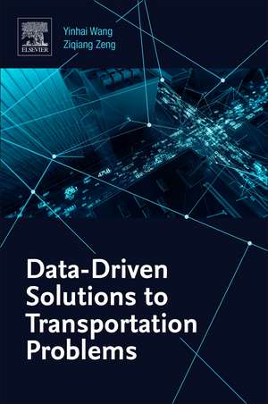 Data-Driven Solutions to Transportation Problems de Yinhai Wang