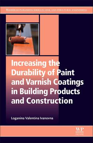 Increasing the Durability of Paint and Varnish Coatings in Building Products and Construction de Loganina Valentina Ivanovna