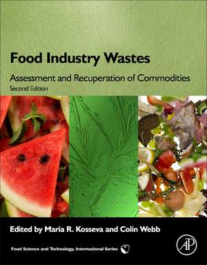 Food Industry Wastes: Assessment and Recuperation of Commodities de Maria R. Kosseva