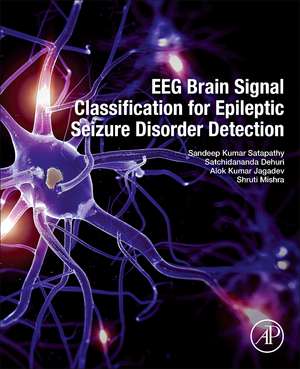 EEG Brain Signal Classification for Epileptic Seizure Disorder Detection de Sandeep Kumar Satapathy