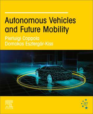 Autonomous Vehicles and Future Mobility de Pierluigi Coppola