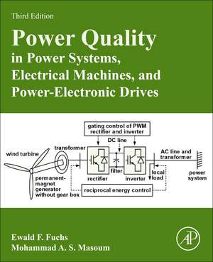 Power Quality in Power Systems, Electrical Machines, and Power-Electronic Drives de Ewald F. Fuchs