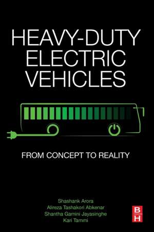 Heavy-Duty Electric Vehicles: From Concept to Reality de Shashank Arora