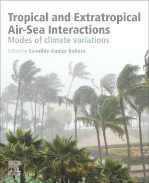 Tropical and Extratropical Air-Sea Interactions: Modes of Climate Variations de Swadhin Kumar Behera