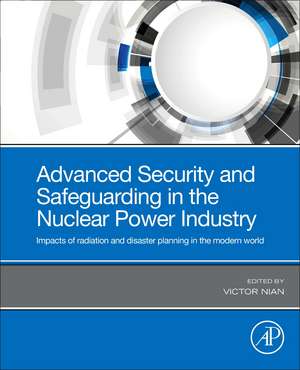 Advanced Security and Safeguarding in the Nuclear Power Industry: State of the Art and Future Challenges de Victor Nian