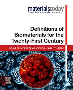 Definitions of Biomaterials for the Twenty-First Century de Xingdong Zhang