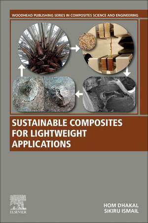 Sustainable Composites for Lightweight Applications de Hom Nath Dhakal