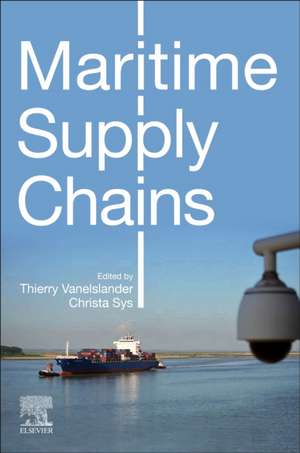 Maritime Supply Chains de Thierry Vanelslander