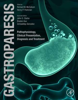 Gastroparesis: Pathophysiology, Clinical Presentation, Diagnosis and Treatment de Richard Mccallum