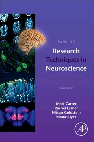 Guide to Research Techniques in Neuroscience de Matt Carter