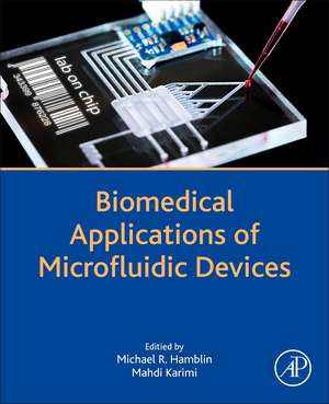 Biomedical Applications of Microfluidic Devices de Michael R. Hamblin