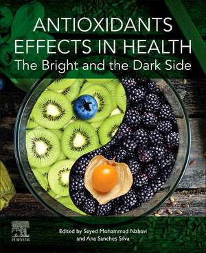 Antioxidants Effects in Health: The Bright and the Dark Side de Seyed Mohammad Nabavi