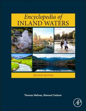 Encyclopedia of Inland Waters de Thomas Mehner