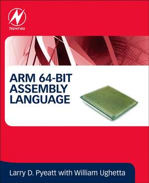 ARM 64-Bit Assembly Language de Larry D Pyeatt