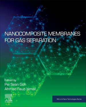 Nanocomposite Membranes for Gas Separation de Pei Sean Goh