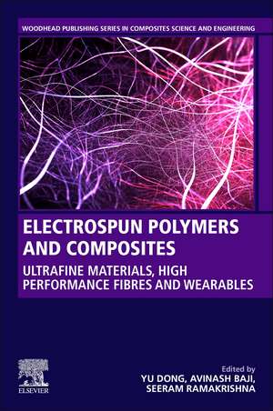 Electrospun Polymers and Composites: Ultrafine Materials, High Performance Fibers and Wearables de Yu Dong