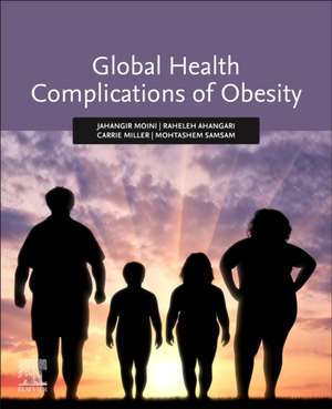 Global Health Complications of Obesity de Jahangir Moini