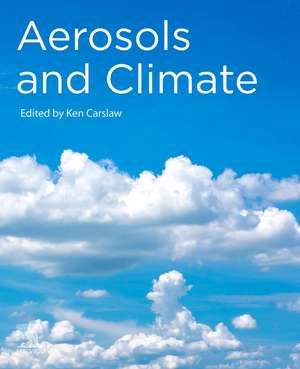 Aerosols and Climate de Ken S. Carslaw