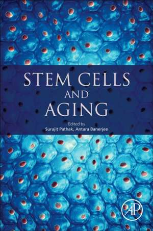 Stem Cells and Aging de Surajit Pathak