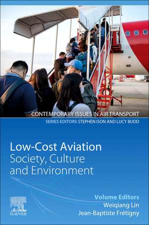 Low-Cost Aviation: Society, Culture and Environment de Weiqiang Lin