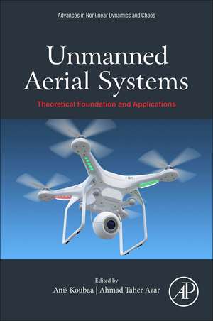 Unmanned Aerial Systems: Theoretical Foundation and Applications de Anis Koubaa