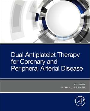 Dual Antiplatelet Therapy for Coronary and Peripheral Arterial Disease de Sorin Brener