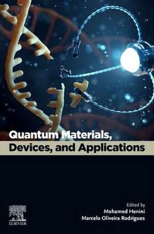 Quantum Materials, Devices, and Applications de Mohamed Henini