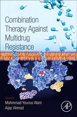 Combination Therapy Against Multidrug Resistance de Mohmmad Younus Wani