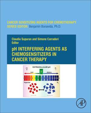 pH-Interfering Agents as Chemosensitizers in Cancer Therapy de Claudiu T. Supuran