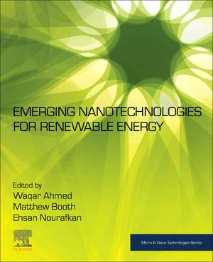 Emerging Nanotechnologies for Renewable Energy de Waqar Ahmed