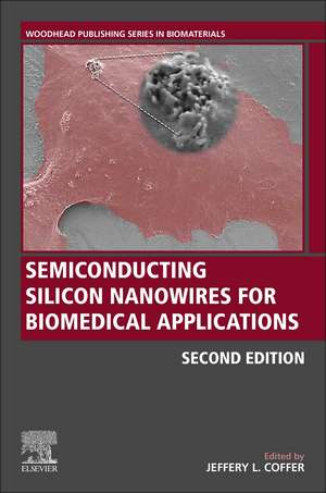 Semiconducting Silicon Nanowires for Biomedical Applications de Jeffery L. Coffer